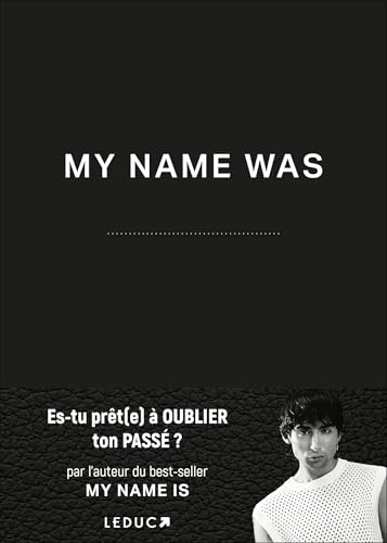My name was: Es-tu prêt(e) à oublier ton passé ?