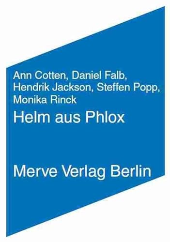 Helm aus Phlox: Zur Theorie des schlechtesten Werkzeugs (Internationaler Merve Diskurs / Perspektiven der Technokultur) von Merve Verlag GmbH