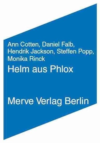 Helm aus Phlox: Zur Theorie des schlechtesten Werkzeugs (Internationaler Merve Diskurs / Perspektiven der Technokultur) von Merve Verlag GmbH