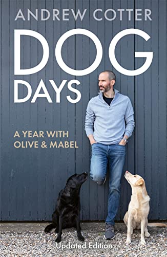 Dog Days: A Year with Olive & Mabel von Black and White Publishing