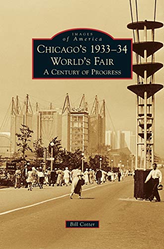Chicago's 1933-34 World's Fair: A Century of Progress