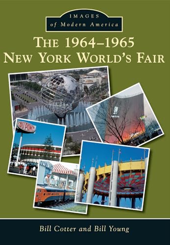 The 1964-1965 New York World's Fair (Images of Modern America)