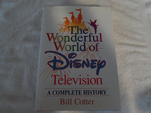 WONDERFUL WORLD OF DISNEY TELEVISION, THE: A COMPLETE HISTORY