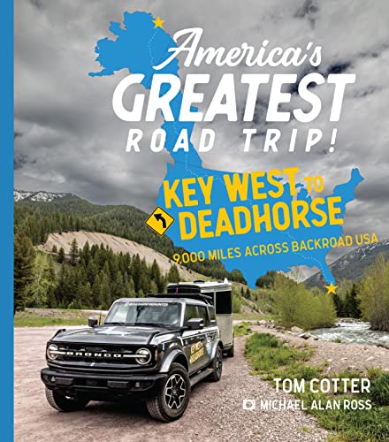 America's Greatest Road Trip!: Key West to Deadhorse: 9000 Miles Across Backroad USA von MotorBooks