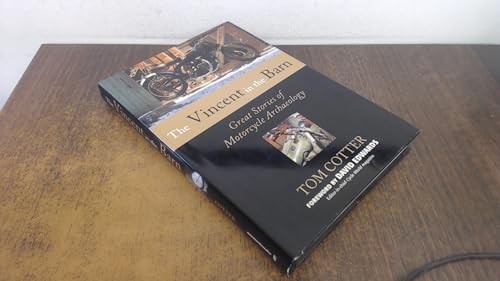 Vincent in the Barn: Great Stories of Motorcycle Archaeology