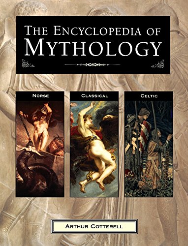 The Encyclopedia of Mythology: Norse, Classical, Celtic von Southwater Publishing