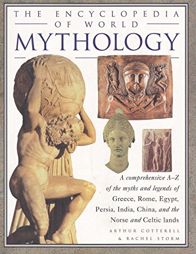The Ultimate Encyclopedia of Mythology: An A-Z Guide to the Myths and Legends of the Ancient World von Southwater