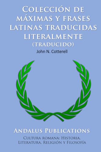 Colección de máximas y frases latinas traducidas literalmente (traducido) von Independently published