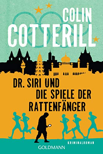 Dr. Siri und die Spiele der Rattenfänger: Kriminalroman (Dr. Siri ermittelt, Band 12) von Goldmann
