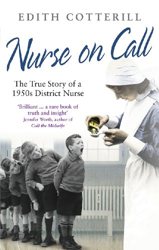 Nurse On Call: The True Story of a 1950s District Nurse von Ebury Press