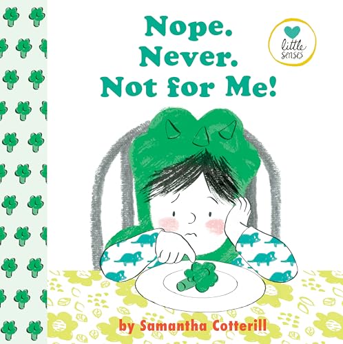 Nope. Never. Not For Me! (Little Senses)