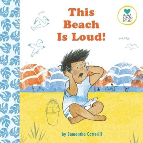 This Beach is Loud!: For Kids on the Autistic Spectrum (Little Senses) von Upside Down