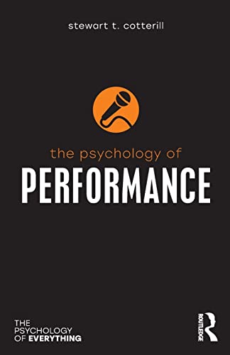 The Psychology of Performance (The Psychology of Everything) von Routledge