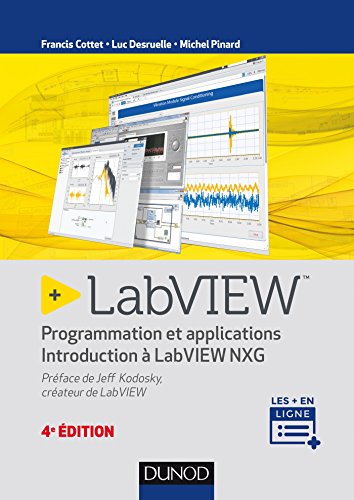 LabVIEW - 4e éd. - Programmation et applications - Introduction à LabVIEW NXG: Programmation et applications - Introduction à LabVIEW NXG von DUNOD
