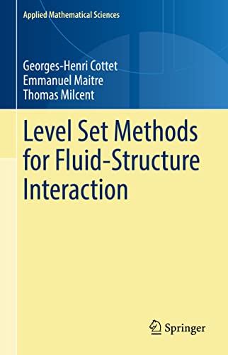 Level Set Methods for Fluid-Structure Interaction (Applied Mathematical Sciences, 210, Band 210) von Springer