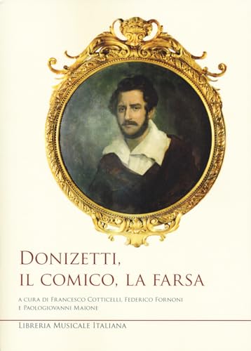 Donizetti, il comico, la farsa (Studi e saggi) von LIM