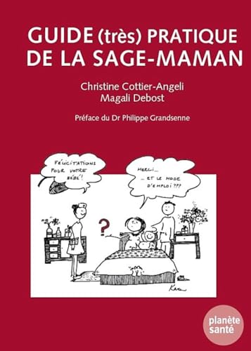 Guide (très) pratique de la sage-maman: Tome 1 von PLANETE SANTE