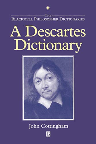Descartes Dictionary (The Blackwell Philosopher Dictionaries)