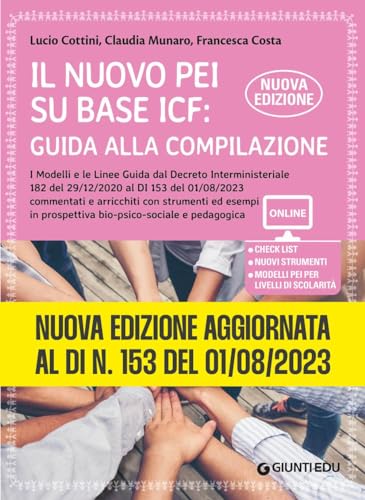 Il nuovo PEI su base ICF: guida alla compilazione. Nuova edizione aggiornata al Dl 153 del 01/08/2023, a partire dal Dl 182 del 29/12/2020. Ediz. ... accesso online (Guide professione insegnante) von Giunti EDU