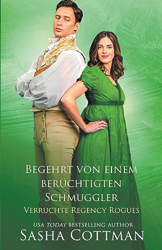 Begehrt von einem berüchtigten Schmuggler (Verruchte Regency Rogues, Band 4)