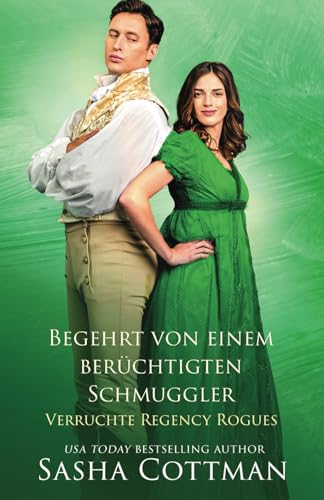 Begehrt von einem berüchtigten Schmuggler (Verruchte Regency Rogues, Band 4)