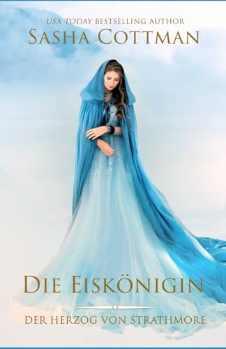 Die Eiskönigin: Ein historischer Liebesroman (Der Herzog von Strathmore, Band 6) von Independently published
