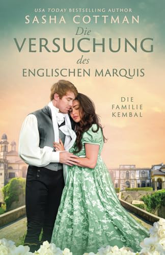 Die Versuchung des englischen Marquis: Historischer Liebesroman (Die Familie Kembal, Band 1) von Independently published