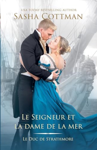 Le Seigneur et la dame de la mer (Le Duc de Strathmore, Band 9) von Cottman Data Services Pty Ltd