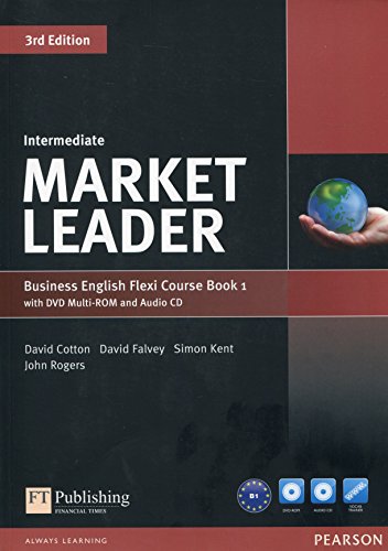 Market Leader Intermediate Flexi Course Book 1 Pack: Niveau B1 Market Leader Intermediate Flexi Course Book 1 Pack: Niveau B1