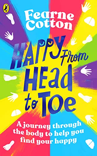 Happy From Head to Toe: A journey through the body to help you find your happy