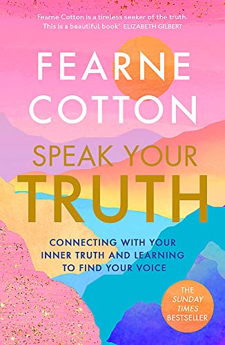 Speak Your Truth: Connecting With Your Inner Truth and Learning to Find Your Voice von Orion Spring