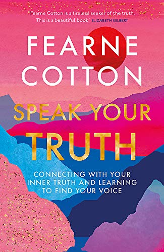 Speak Your Truth: The Sunday Times top ten bestseller von Orion Spring