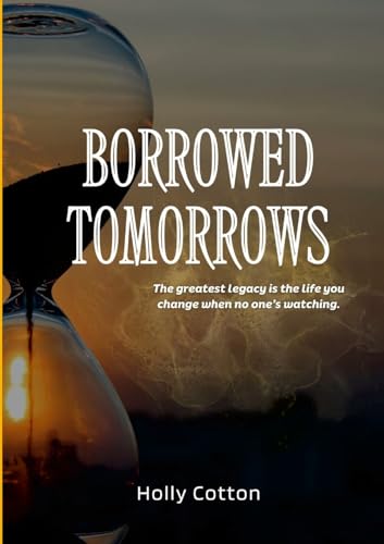 Borrowed Tomorrows von Lulu.com