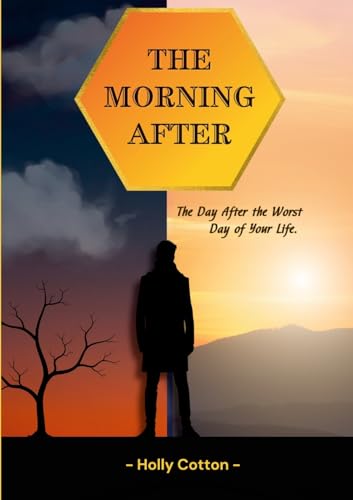 The Morning After.: The Day After the Worst Day of Your Life. von Lulu