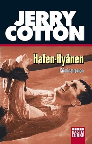 Hafen-Hyänen: Kriminalroman (Jerry Cotton. Bastei Lübbe Taschenbücher) von Bastei Lübbe (Bastei Verlag)