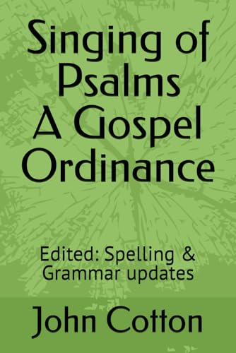 Singing of Psalms a Gospel Ordinance von Independently published