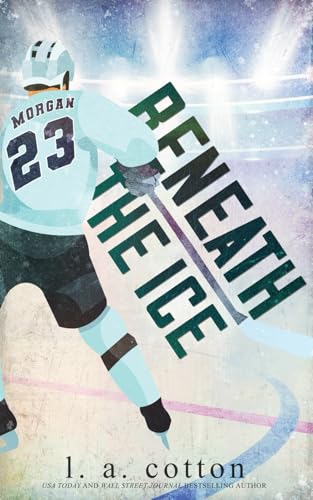 Beneath the Ice: An Emotional and Angsty Hockey Romance (Lakeshore U Special Editions, Band 3) Beneath the Ice: An Emotional and Angsty Hockey Romance (Lakeshore U Special Editions, Band 3) von Delesty Books