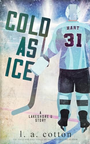 Cold as Ice: A Single Mom Hockey Romance (Lakeshore U Special Editions, Band 4) von Delesty Books
