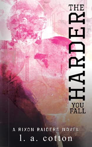 The Harder You Fall: A Friends-to-Lover Romance (Rixon Raiders) von Independently published