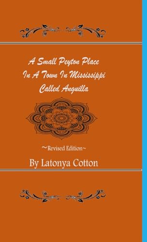 A Small Peyton Place In A Town In Mississippi Called Anguilla von Lulu.com