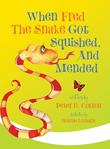 When Fred the Snake Got Squished, And Mended