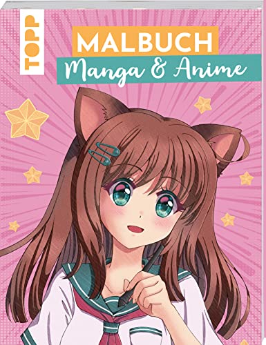 Malbuch Manga & Anime: Das Malbuch für Mädchen ab 10 Jahren von Frech