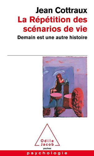 La Répétition des scénarios de la vie : Demain est une autre histoire von JACOB