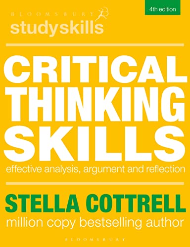 Critical Thinking Skills: Effective Analysis, Argument and Reflection (Bloomsbury Study Skills) von Bloomsbury Academic