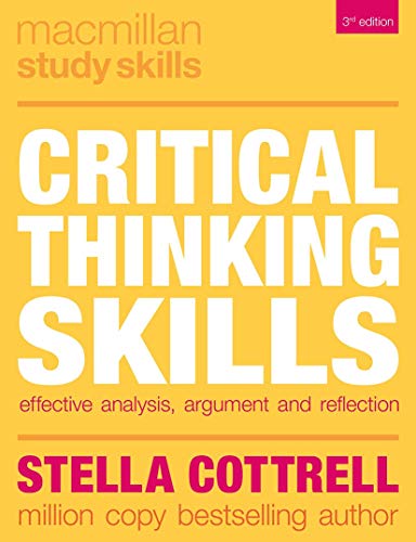 Critical Thinking Skills: Effective Analysis, Argument and Reflection (Bloomsbury Study Skills)