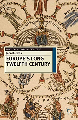 Europe's Long Twelfth Century: Order, Anxiety and Adaptation, 1095-1229 (European History in Perspective) von Red Globe Press