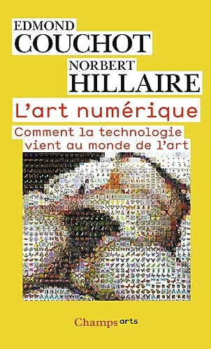 L'art numérique: Comment la technologie vient au monde de l'art von FLAMMARION