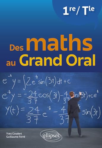 Des maths au Grand Oral - Première et Terminale