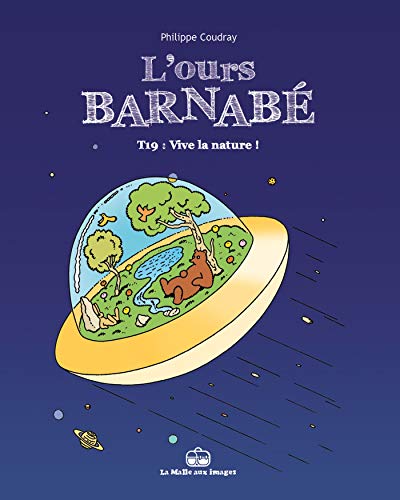 L'Ours Barnabé T19 - Vive la nature !: Vive la nature