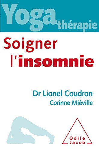 Yoga thérapie : soigner l'insomnie von Odile Jacob